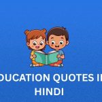 400+ Best Education Quotes In Hindi | शिक्षा कोट्स इन हिंदी